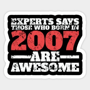 11 Yrs. Experts Says Born in 2007 are Awesome Birthday Sticker